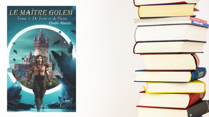 Elodie Alauzet signe le début d’une prometteuse carrière de romancière avec Le Maître Golem